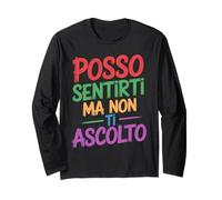 Posso Sentirti Ma Non Ti Ascolto Frasi Divertenti Maglia a Manica
