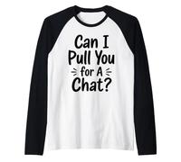 Posso tirarti per Una Chat Divertente Scherzo Sociale introverso Maglia con Maniche Raglan