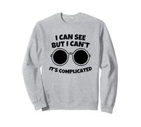 Posso Vedere Ma Non Posso È Complicato Felpa