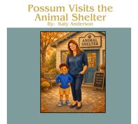 Possum Visits the Animal Shelter
