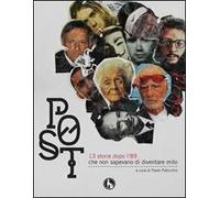 Post. 13 storie dopo l'89 che non sapevano di diventare mito