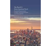Post-9/11 Great American Novel, The: Fictional Perpetuations of White American Trauma and Islamophobia