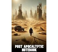Post Apocalyptic Notebook: Desert Ruins Edition - A Survivor’s Writing Journal: 120-Page Lined Notebook - Ideal for Dystopian Worldbuilding, Creative Writing & RPG Campaign Notes