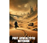 Post Apocalyptic Notebook: Sands of the Lost City: 120-Page Lined Writing Notebook - Ideal for Dystopian Worldbuilding, Journaling & RPG Storytelling