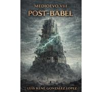POST BABEL EL LIBRO DE LOS CICLOS: MEDIOEVO: 8