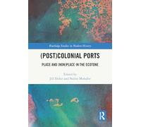 (Post)Colonial Ports: Place and (Non)Place in the Ecotone
