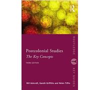 Post-Colonial Studies: The Key Concepts