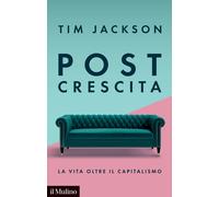 Post crescita. La vita oltre il capitalismo