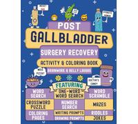 Post Gallbladder Surgery Recovery Activity & Coloring Book: A Funny Get Well Gift After Gallbladder Removal for Adults (Men & Women) with Relatable, Hilarious, Challenging & Relaxing Activities