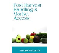 Post-harvest handling of fresh produce and market access