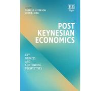 Post Keynesian Economics: Key Debates and Contending Perspectives