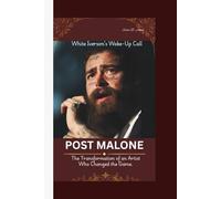 POST MALONE: White Iverson’s Wake-Up Call - The Transformation of an Artist Who Changed the Game.