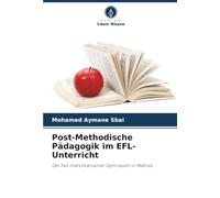 Post-Methodische Pädagogik im EFL-Unterricht: Der Fall marokkanischer Gymnasien in Meknes