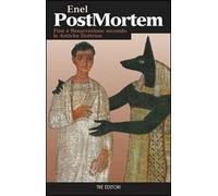 Post mortem. Fine e resurrezione secondo le antiche dottrine