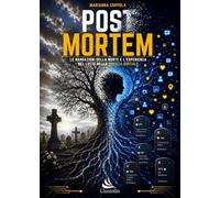 Post mortem. Le narrazioni della morte e l'esperienza del lutto nella società digitale