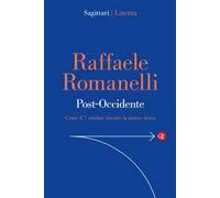 Post-Occidente. Come il 7 ottobre riscrive la nostra storia