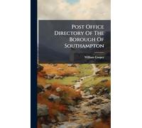 Post Office Directory Of The Borough Of Southampton