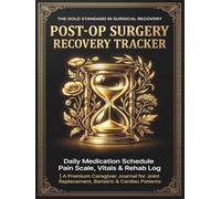 Post-Op Surgery Recovery Tracker: Daily Medication Tracker, Pain Scale, Vitals & Fluid Drainage Log | Comprehensive Physical Therapy & Caregiver ... Bariatric & Post-Surgery Recovery