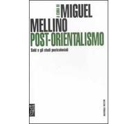 Post-orientalismo. Said e gli studi postcoloniali