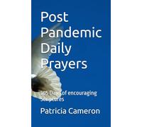 Post Pandemic Daily Prayers: 365 Days of encouraging Scriptures