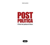 Post politica. I Proci nel palazzo di Itaca