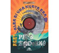 Post-prog moderno. L'alba di una nuova era