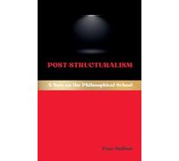 Post-Structuralism: A Note on the Philosophical School: 10