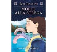 Post Tenebras. Caccia alla strega