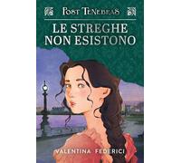 Post tenebras. Le streghe non esistono (Vol. 2)