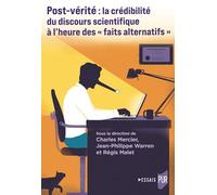 Post-vérité : la crédibilité du discours scientifique à l'heure des "faits alternatifs"