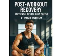 Post-Workout Recovery: 10 Essential Tips for Muscle Repair