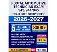 Postal Automotive Technician Exam 943/944/945 2026-2027: Study Guide, Proven Strategies, 5 Full-Length Practice Tests and Detailed Answer Explanations with 300+ Flashcards