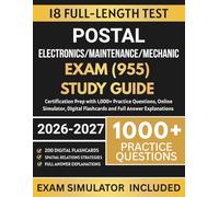 Postal Electronics/Maintenance/Mechanic Exam (955) Study Guide 2026-2027: Certification Prep with 1,000+ Practice Questions, Online Simulator, Digital Flashcards and Full Answer Explanations