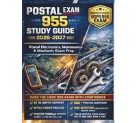 Postal Electronics/Maintenance/Mechanic Exam (955) Study Guide 2026-2027: The Ultimate USPS Maintenance Exam Study Guide with 500+ Practice Questions, ... Practice Tests for ET, MM, MPE, BEM & AMT