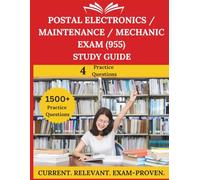 Postal Electronics / Maintenance / Mechanic Exam (955) Study Guide: Everything You Need to Ace the Exam, Full-Length Practice Tests, Step-by-Step Solutions, and Proven Success Tactics