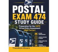 Postal Exam 474 Study Guide: Preparation for the USPS Virtual Entry Assessment (Mail Carrier)