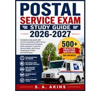 POSTAL SERVICE EXAM STUDY GUIDE 2026-2027: Complete study guide with Practice Questions, USPS Virtual Entry Assessment Strategies, Work Scenarios, ... and Proven Techniques to Pass the Postal Exam