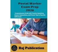 Postal Worker Exam Prep 2026 .: Comprehensive Guide with Practice Questions, Answer Explanations, and Proven Tips to Pass the USPS Exam .