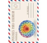 POSTALES PARA COLOREAR- Mandalas: Libro de colorear con 20 postales para pintar, escribir y compartir.