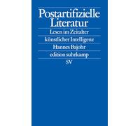 Postartifizielle Literatur: Lesen im Zeitalter künstlicher Intelligenz: 2826