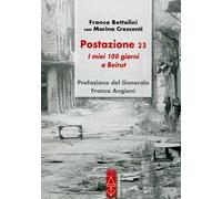 Postazione 23. I miei 100 giorni a Beirut