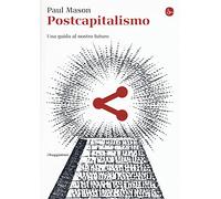 Postcapitalismo. Una guida al nostro futuro