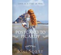 Postcard to Picardy: Love in a Time of War: 2
