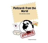 Postcards from the World: A Travel-Inspired Coloring Book!