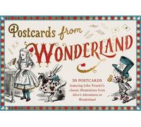Postcards From Wonderland: 20 postcards featuring John Tenniel’s classic illustrations from Alice’s Adventures in Wonderland