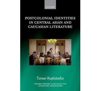 Postcolonial Identities in Central Asian and Caucasian Literature