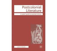 Postcolonial Literature: A Reader's Guide to Essential Criticism