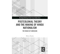 Postcolonial Theory and the Making of Hindu Nationalism: The Wages of Unreason