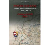 Poste Estensi. Trattato storico e storico-postale 1453-1852. Catalogo dei bolli