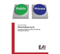 Poste Italiane S.p.A.: L'evoluzione della struttura nel sistema finanziario italiano
